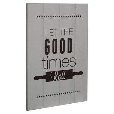 Pun and Games Let The Good Times Roll Wall Plaque