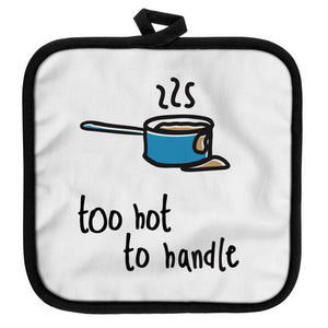 Too Hot to Handle Pot Holder | Doodle